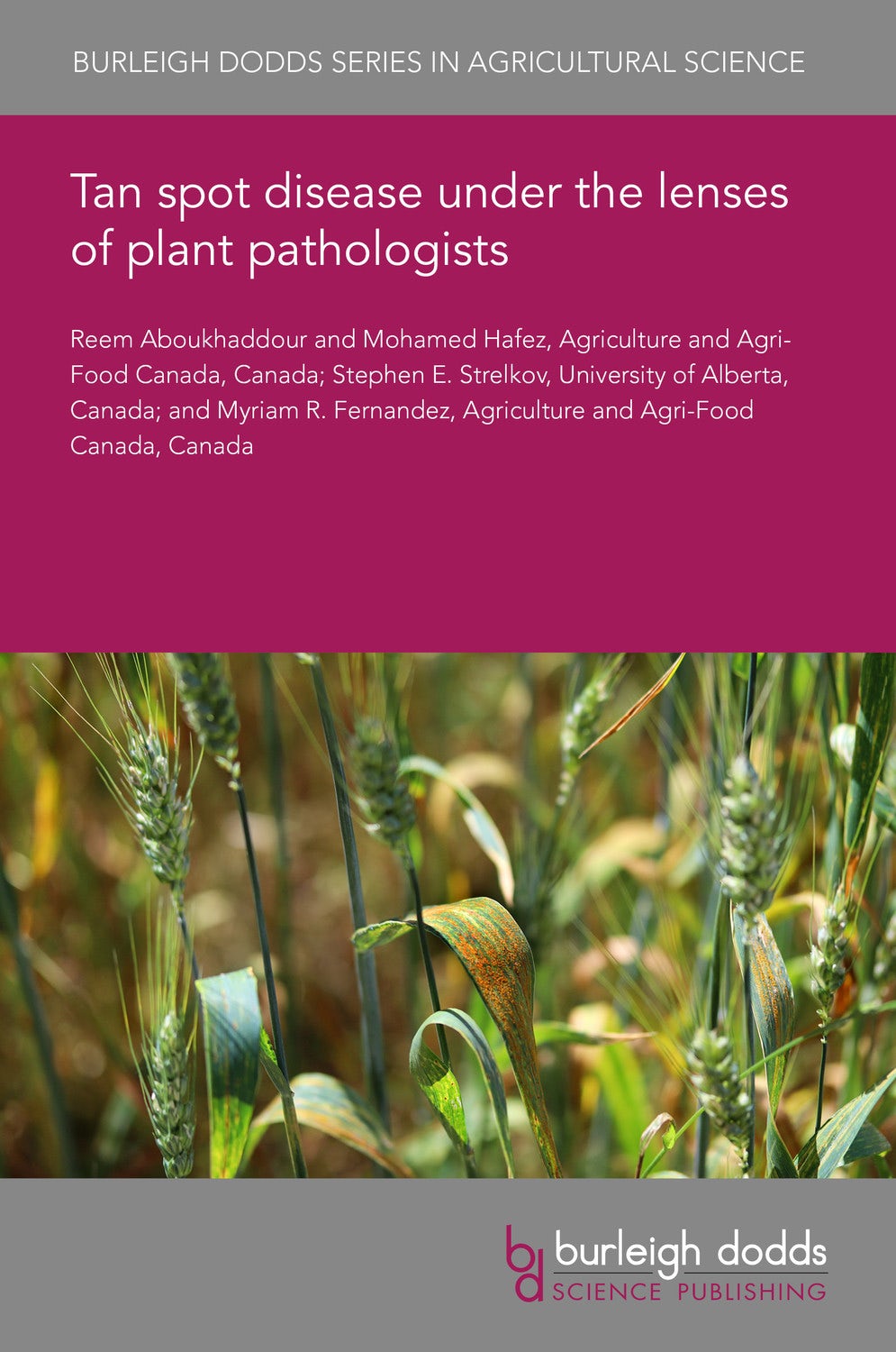 Book cover image for Tan spot disease under the lenses of plant pathologists ISBN: 9781801463058