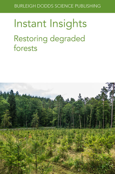 Cover image for Instant Insights: Restoring degraded forests, isbn: 9781801464109