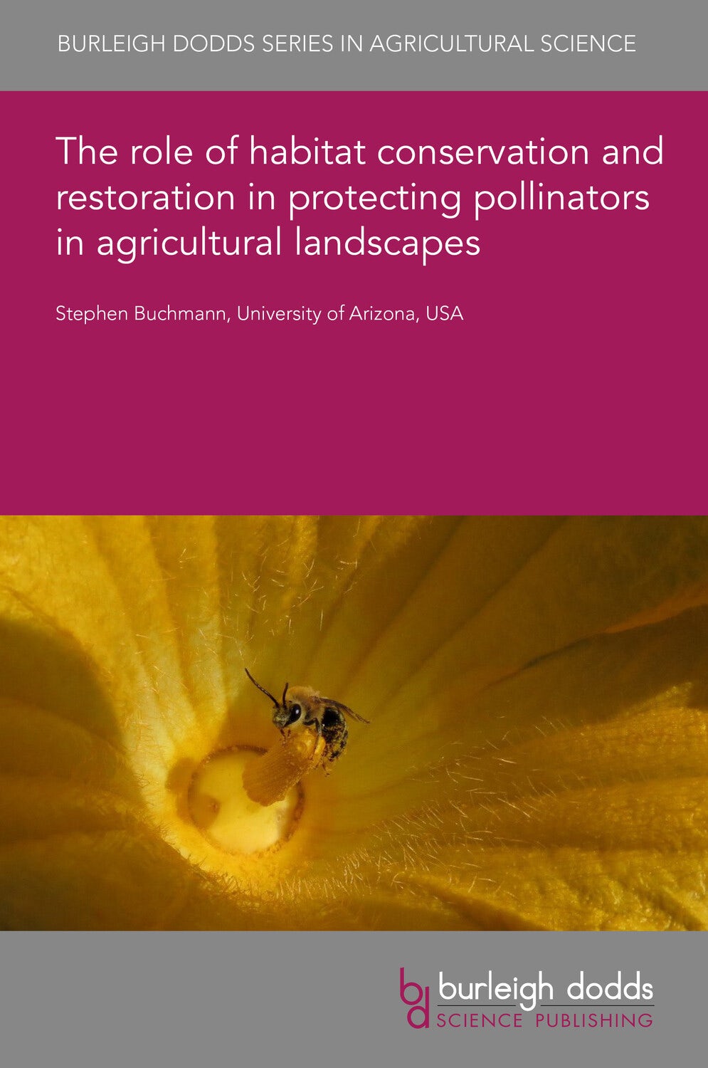 Book cover image for The role of habitat conservation and restoration in protecting pollinators in agricultural landscapes ISBN: 9781801467544
