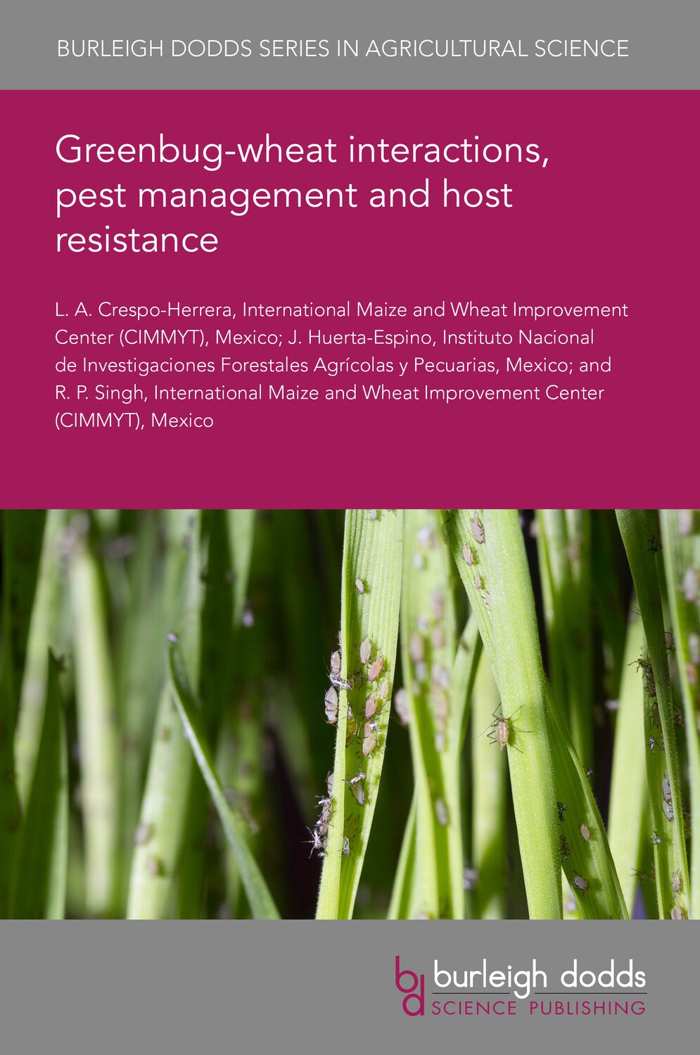 Book cover image for Greenbug-wheat interactions, pest management and host resistance ISBN: 9781801468510