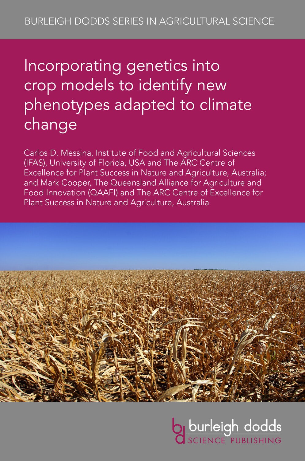 Book cover image for Incorporating genetics into crop models to identify new phenotypes adapted to climate change ISBN: 9781801469050