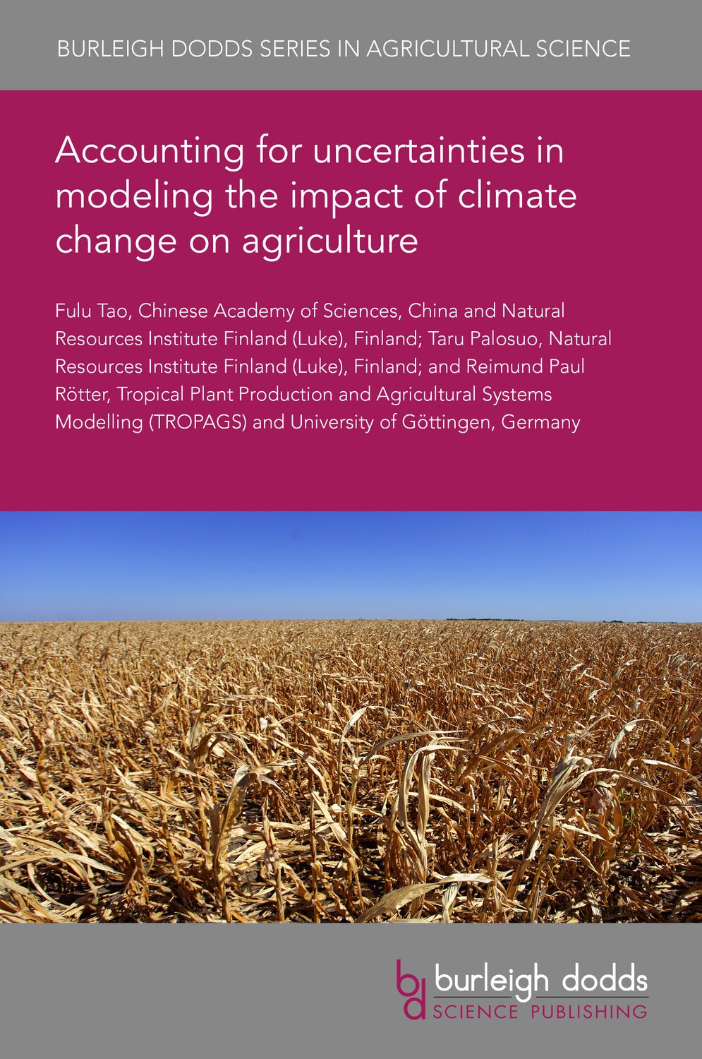 Book cover image for Accounting for uncertainties in modeling the impact of climate change on agriculture ISBN: 9781801469074