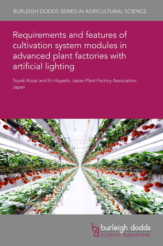 Requirements and features of cultivation system modules in advanced plant factories with artificial lighting