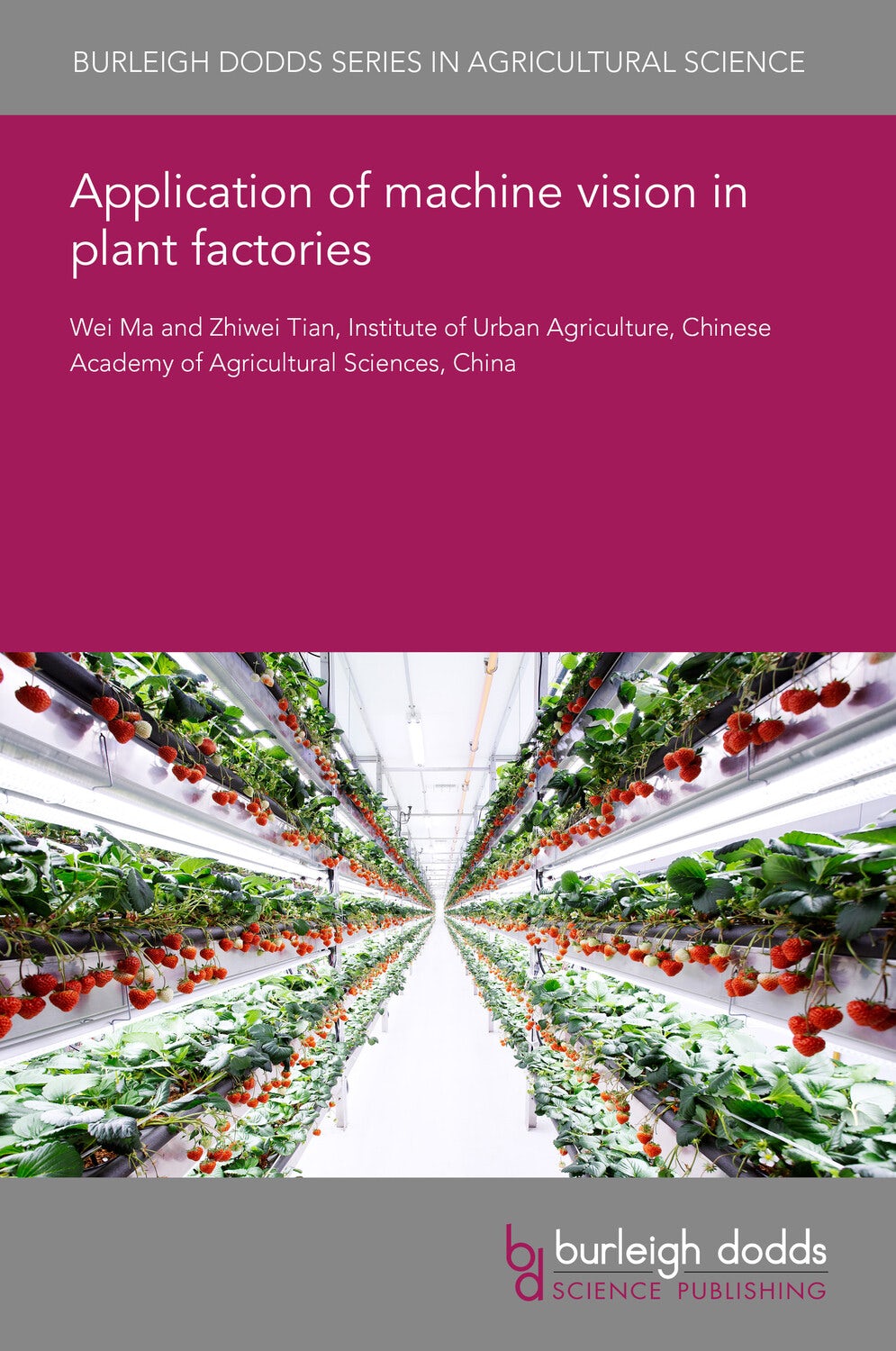 Book cover image for Application of machine vision in plant factories ISBN: 9781801469449