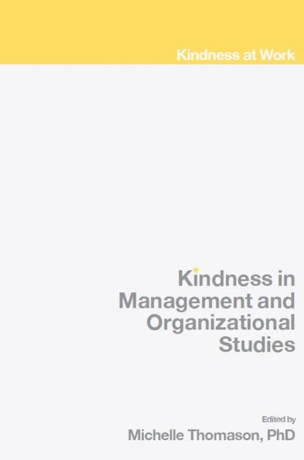Book cover image for Kindness in Management and Organizational Studies ISBN: 9781802621587