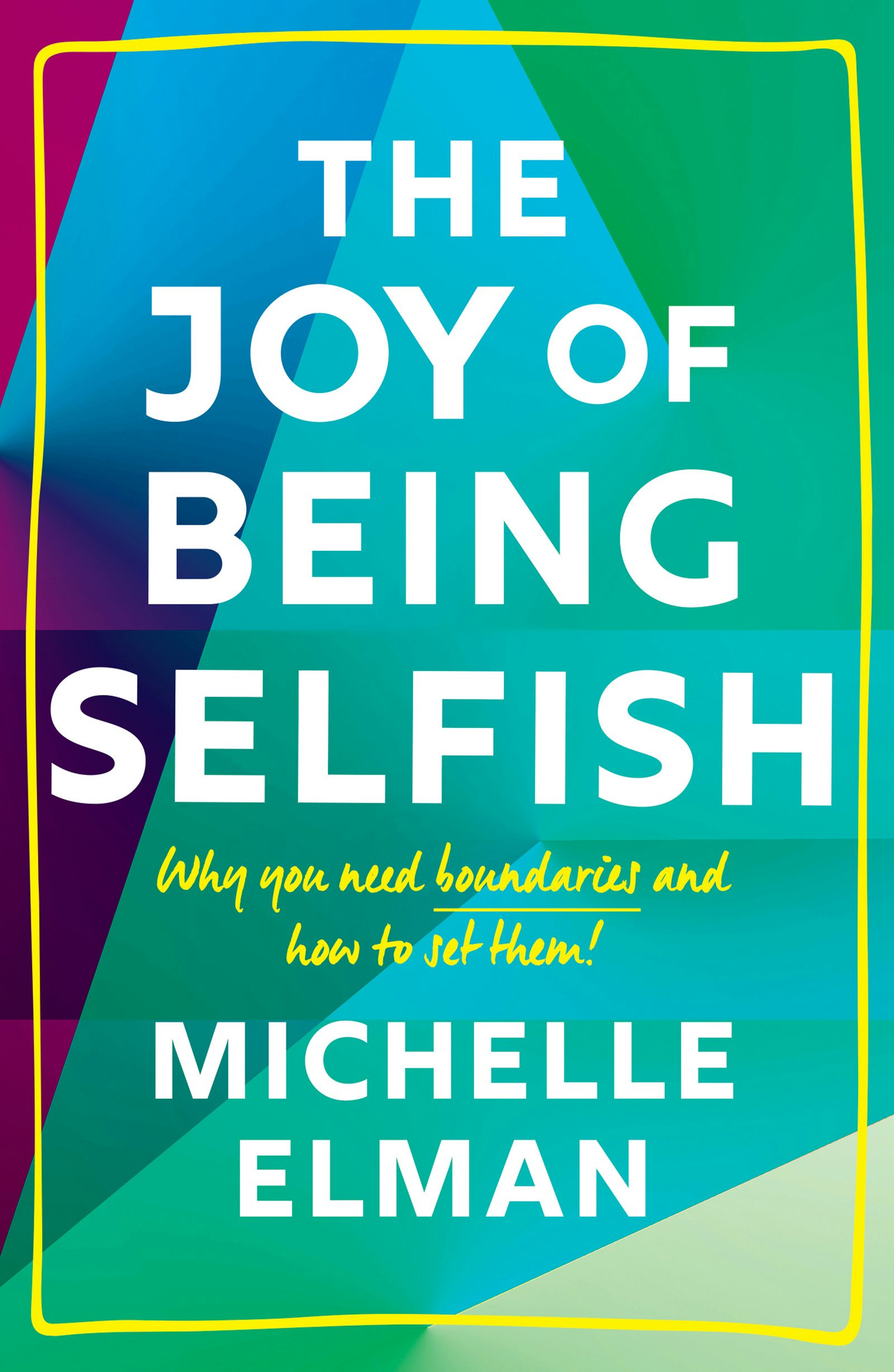 Book cover image for The Joy of Being Selfish ISBN: 9781802790252