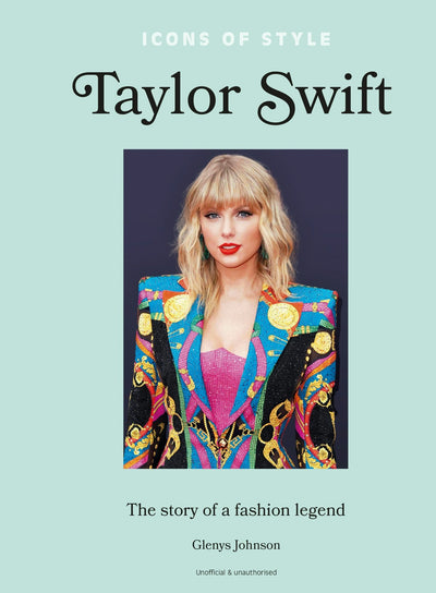 Cover image for Icons of Style – Taylor Swift, isbn: 9781802798364