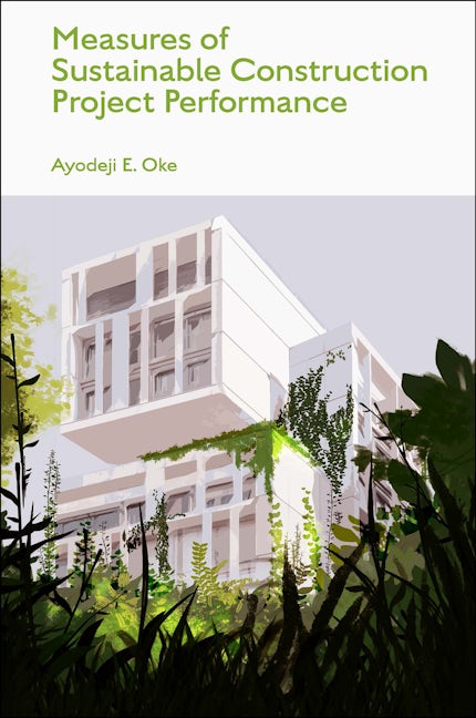 Book cover image for Measures of Sustainable Construction Projects Performance ISBN: 9781803829982