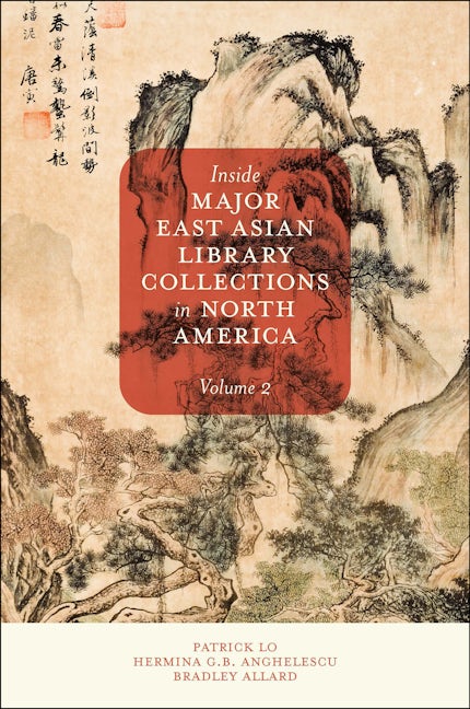 Book cover image for Inside Major East Asian Library Collections in North America, Volume 2 ISBN: 9781804551400