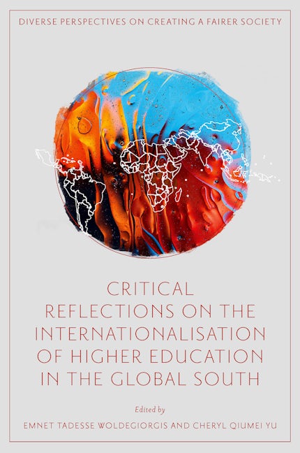 Book cover image for Critical Reflections on the Internationalisation of Higher Education in the Global South ISBN: 9781804557792