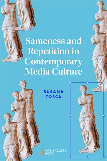 Book cover image for Sameness and Repetition in Contemporary Media Culture ISBN: 9781804559550