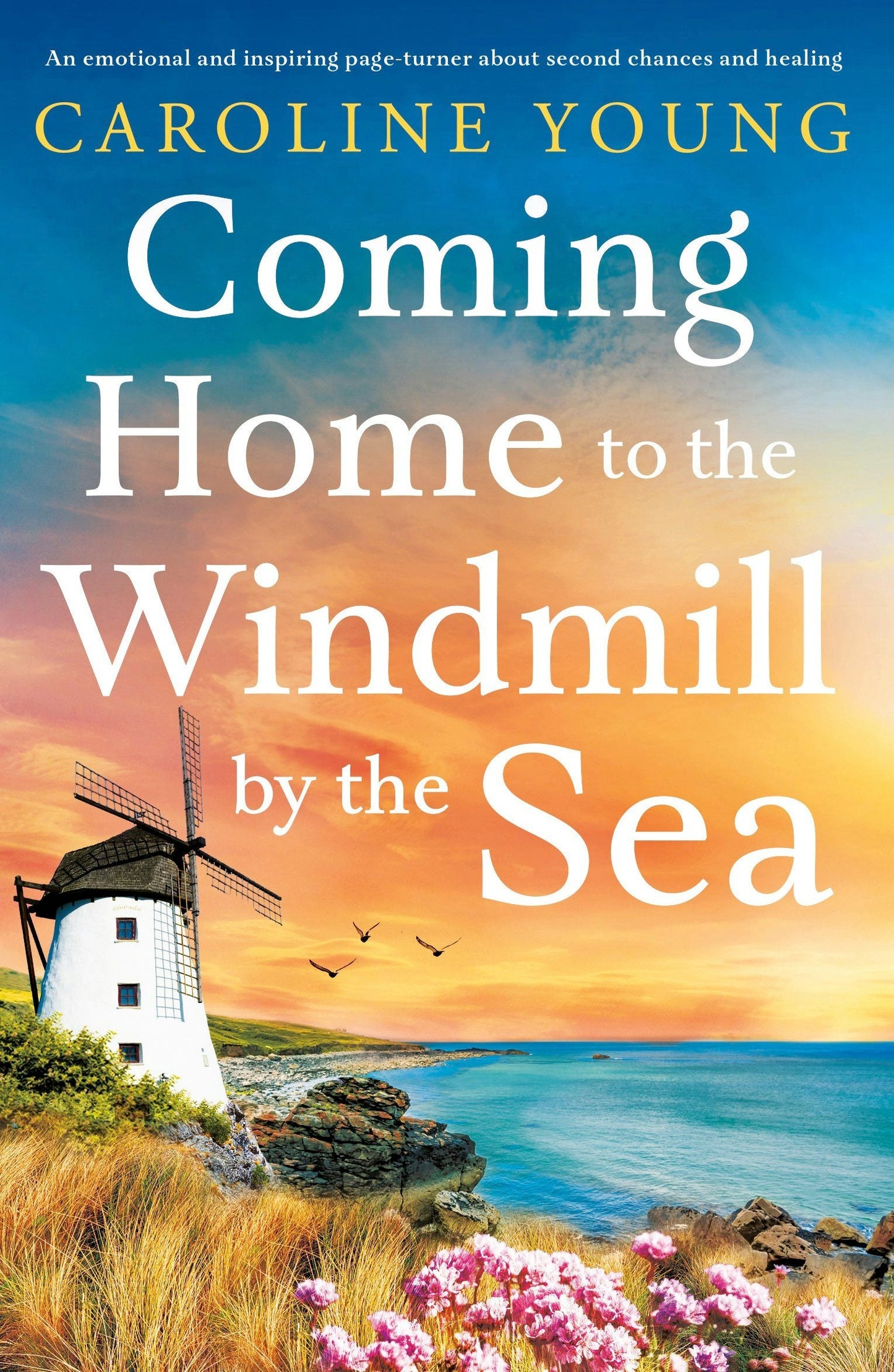 Book cover image for Coming Home to the Windmill by the Sea ISBN: 9781805086765