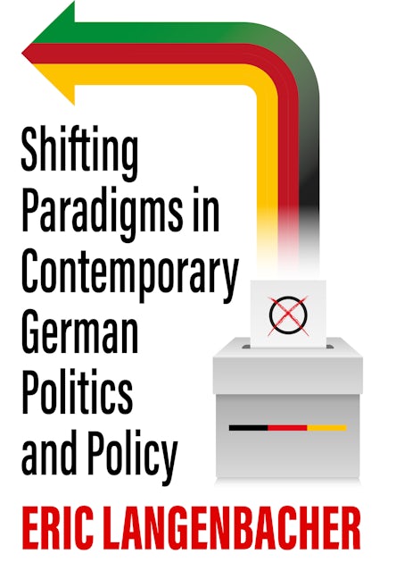 Book cover image for Shifting Paradigms in Contemporary German Politics and Policy ISBN: 9781805395454