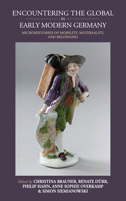 Book cover image for Encountering the Global in Early Modern Germany ISBN: 9781805398738