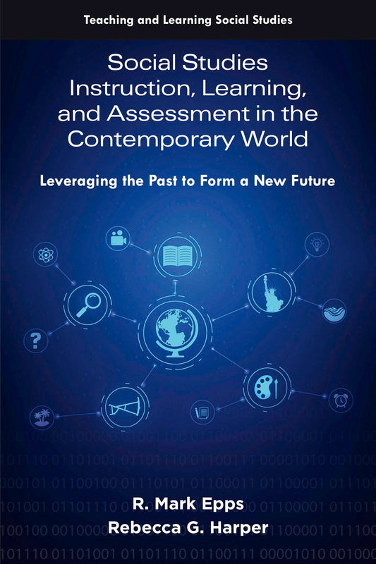 Social Studies Instruction, Learning, and Assessment in the Contemporary World