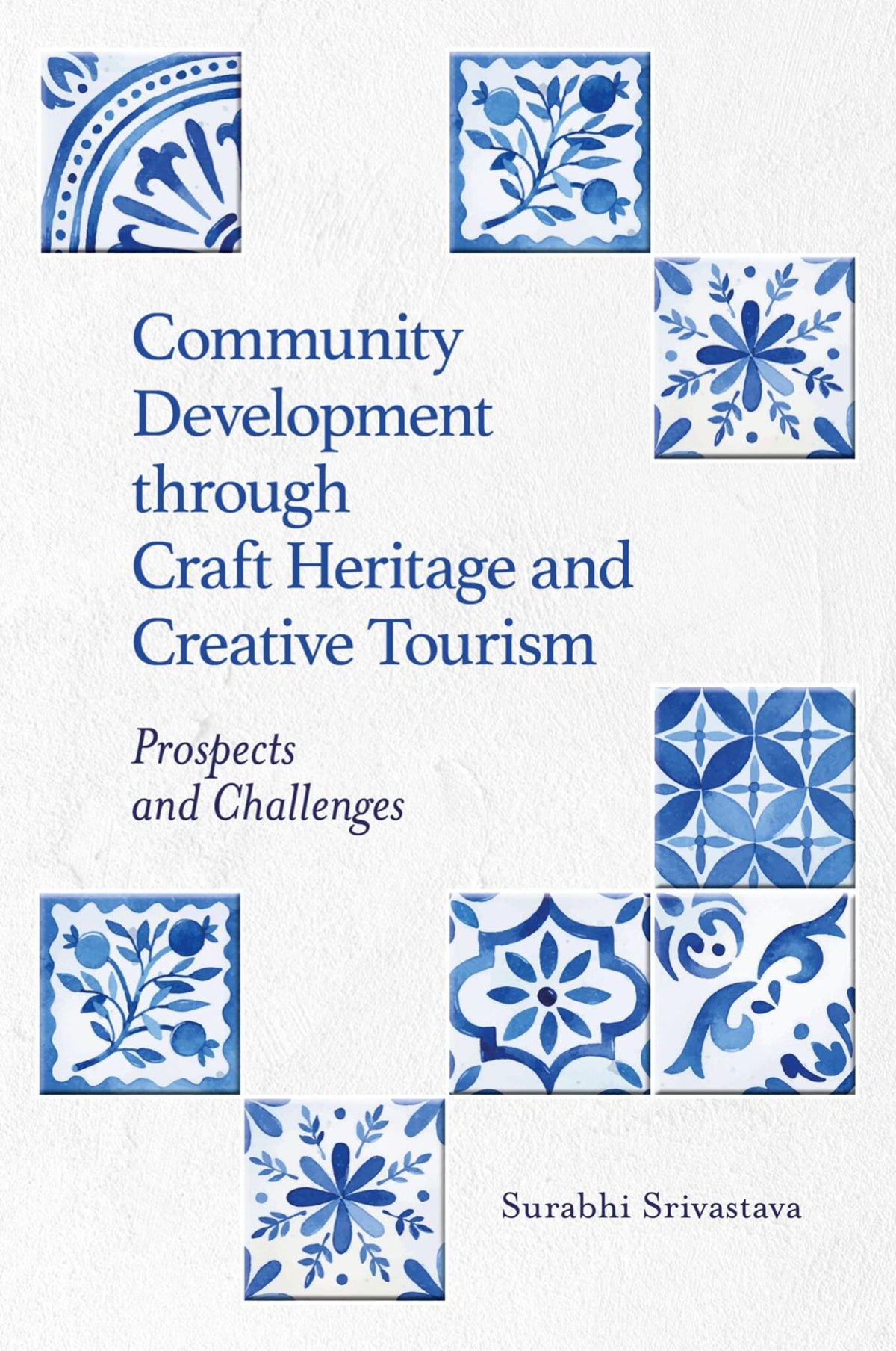 Cover image for Community Development Through Craft Heritage and Creative Tourism ISBN 9781806863686