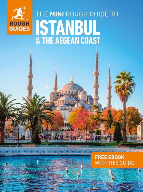 Book cover image for The Mini Rough Guide to Istanbul and the Aegean Coast: Travel Guide with eBook ISBN: 9781835292730