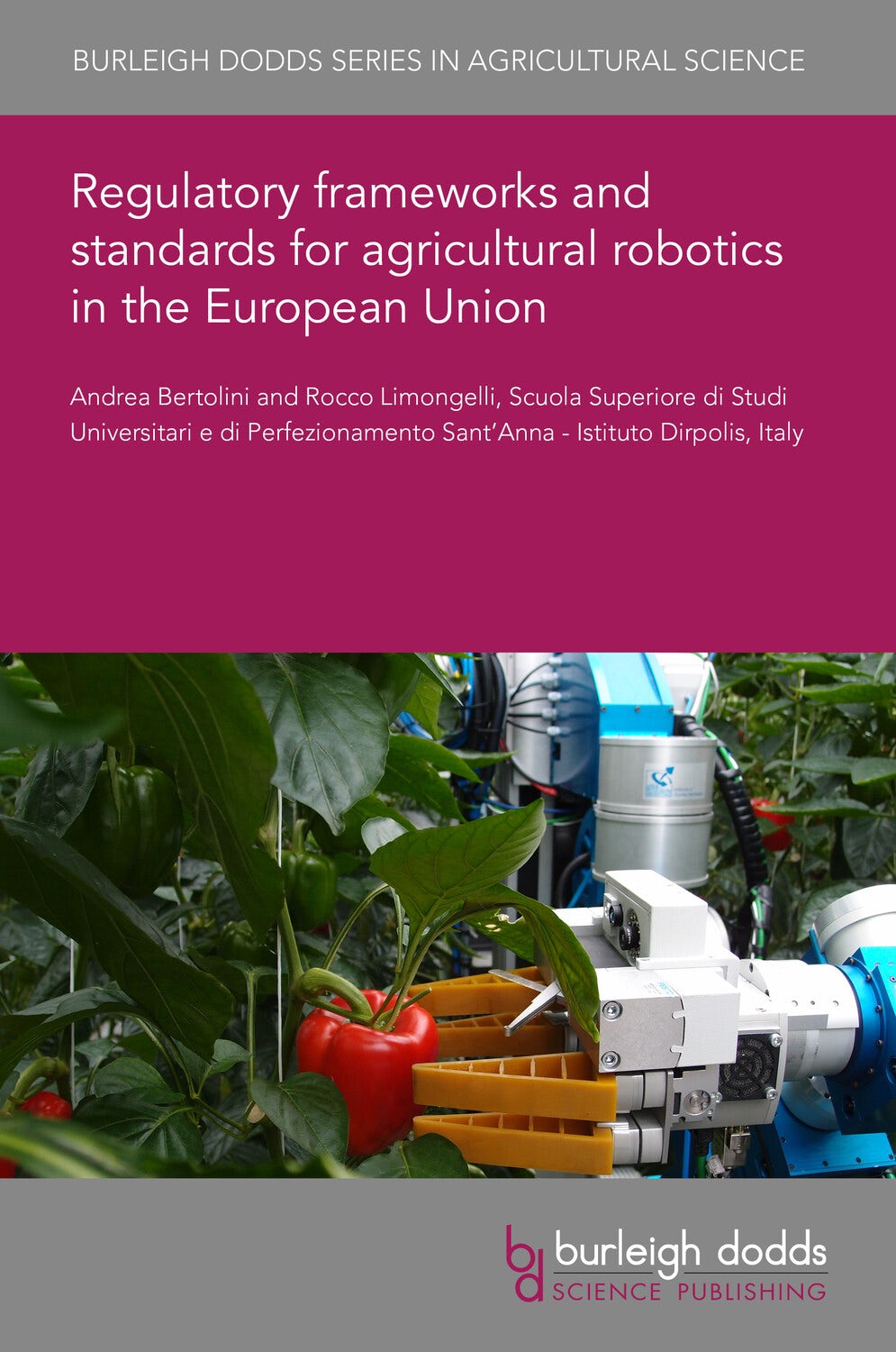 Book cover image for Regulatory frameworks and standards for agricultural robotics in the European Union ISBN: 9781835450475