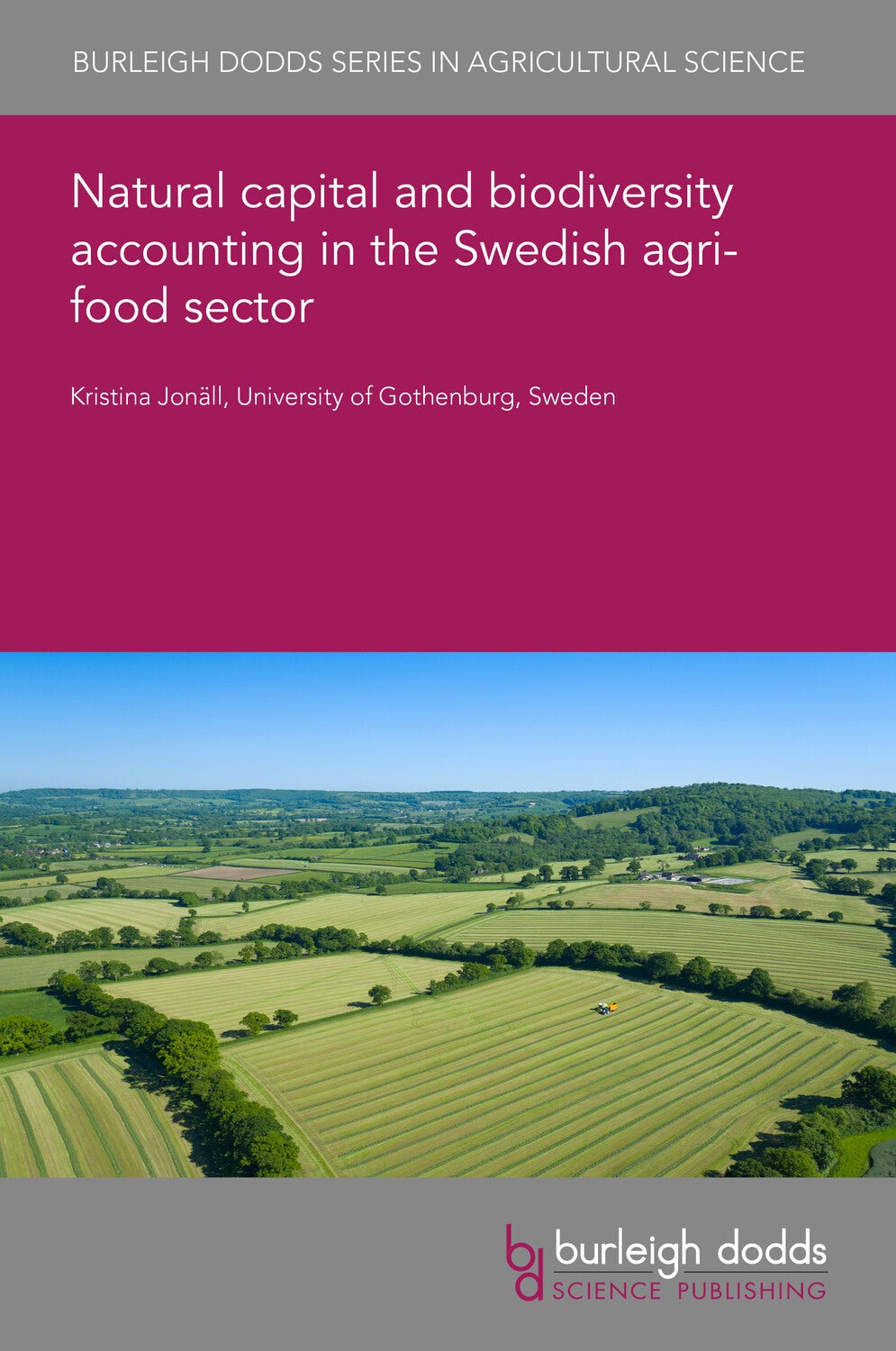 Book cover image for Natural capital and biodiversity accounting in the Swedish agri-food sector ISBN: 9781835450666