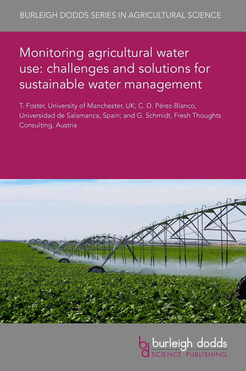 Book cover image for Monitoring agricultural water use: challenges and solutions for sustainable water management ISBN: 9781835451717