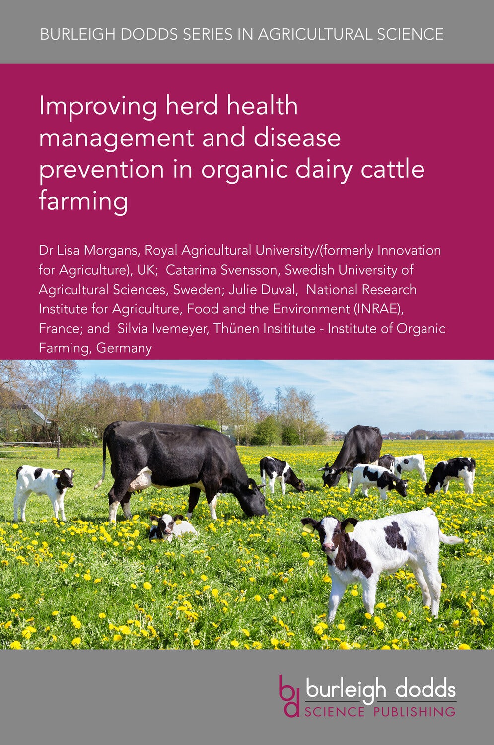 Book cover image for Improving herd health management and disease prevention in organic dairy cattle farming ISBN: 9781835453261