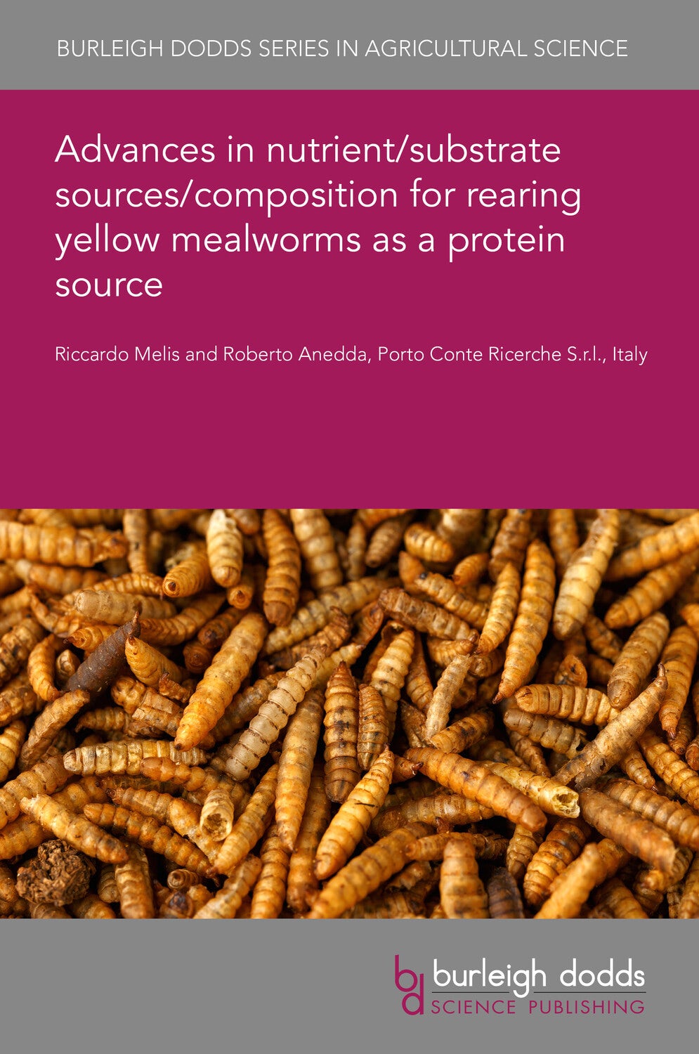 Book cover image for Advances in nutrient/substrate sources/composition for rearing yellow mealworms as a protein source ISBN: 9781835453445