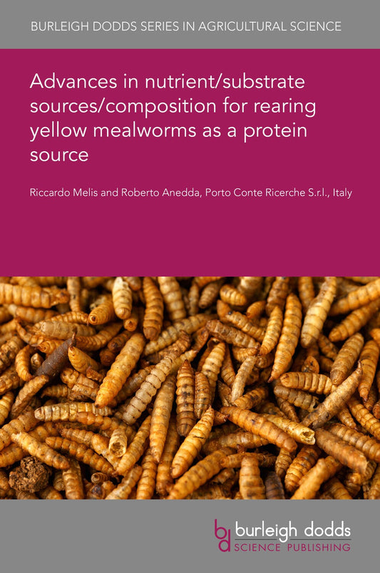 Advances in nutrient/substrate sources/composition for rearing yellow mealworms as a protein source