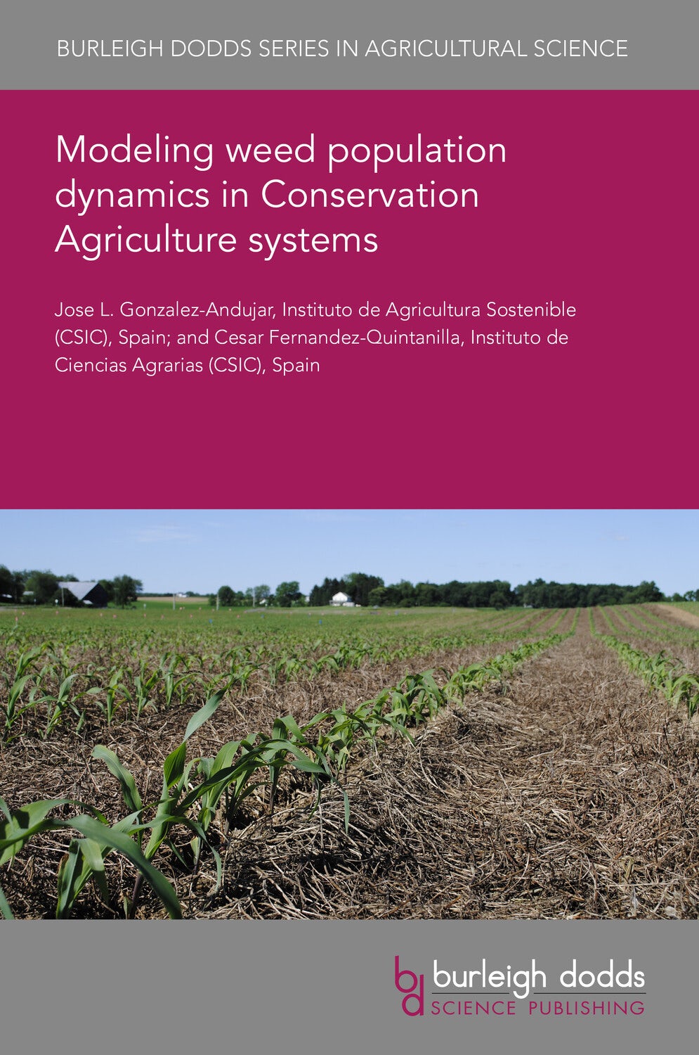 Book cover image for Modeling weed population dynamics in Conservation Agriculture systems ISBN: 9781835454350