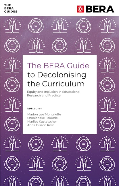 Book cover image for The BERA Guide to Decolonising the Curriculum ISBN: 9781835491478