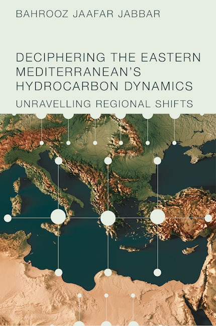 Book cover image for Deciphering the Eastern Mediterranean's Hydrocarbon Dynamics ISBN: 9781836081432