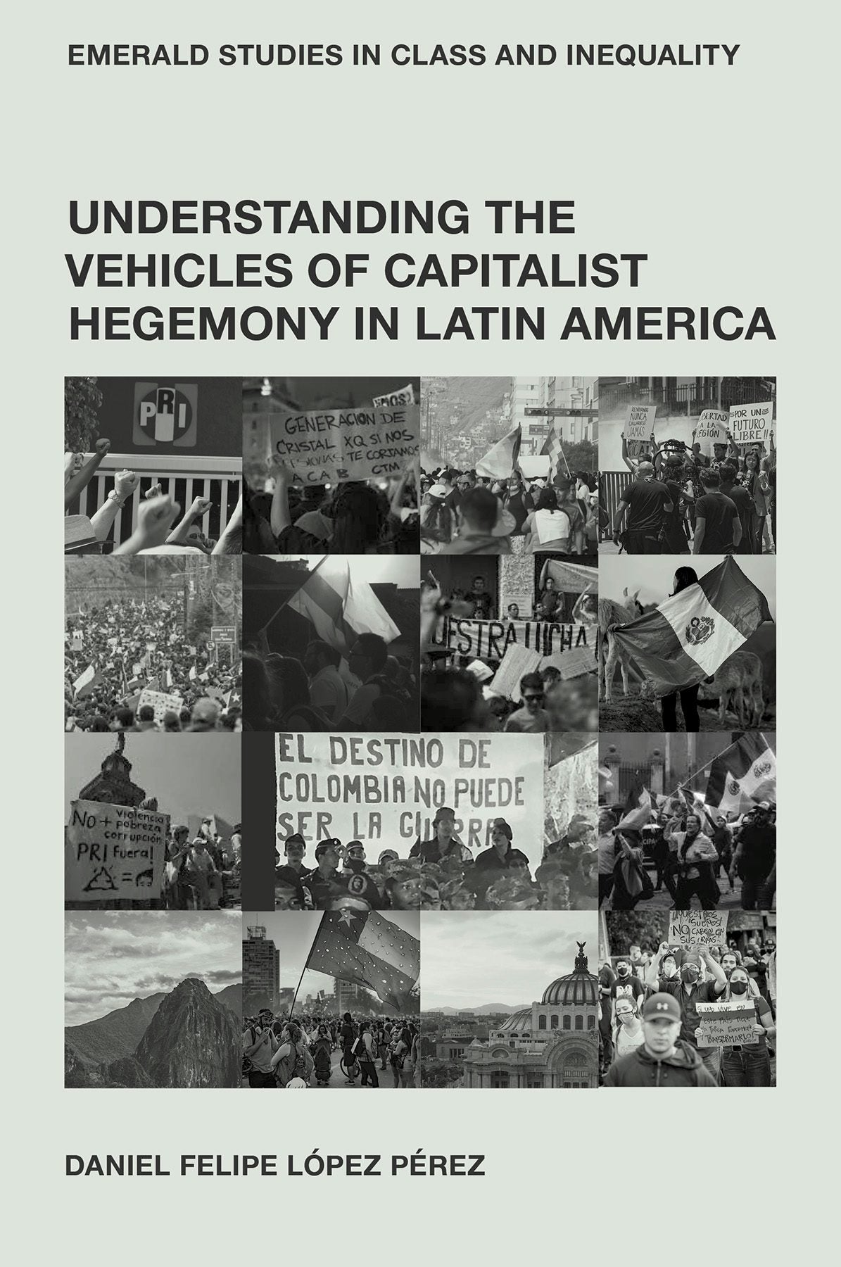Book cover image for Understanding the Vehicles of Capitalist Hegemony in Latin America ISBN: 9781836083177