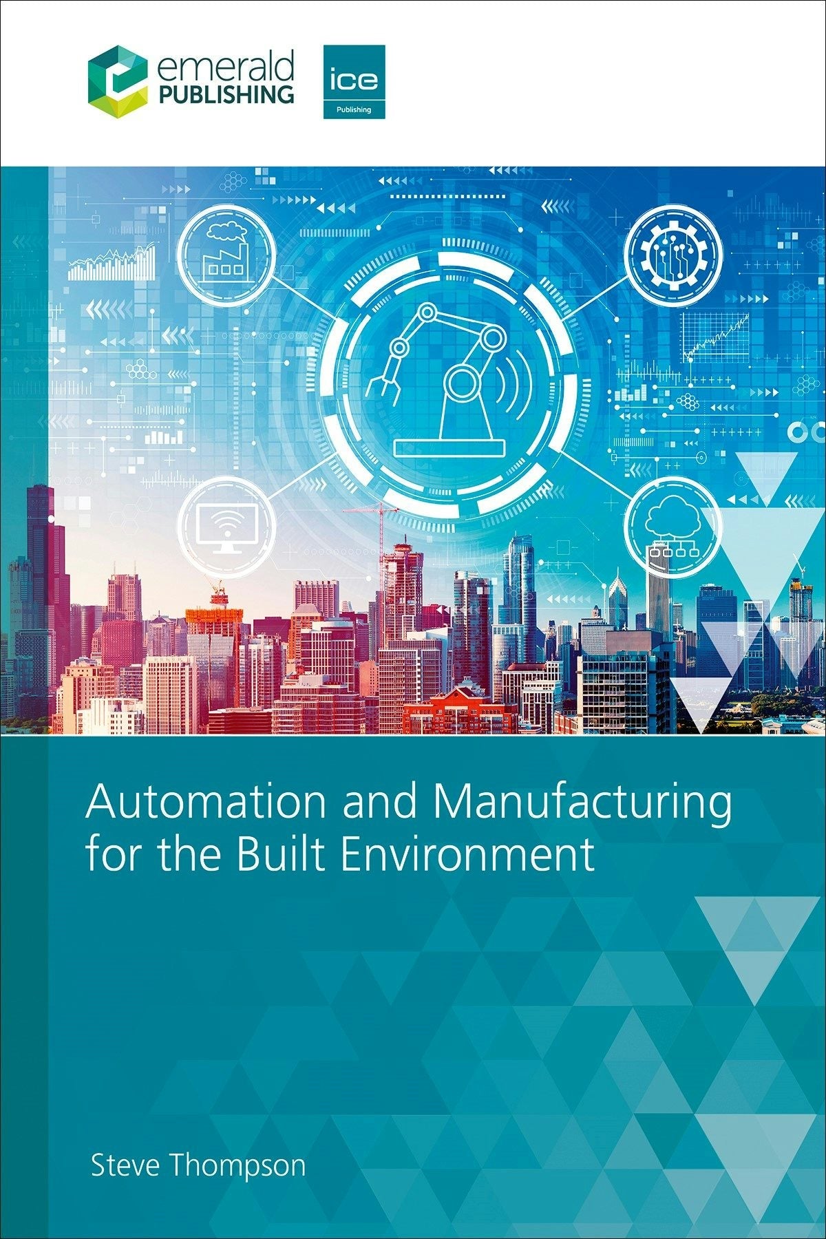 Book cover image for Automation and Manufacturing for the Built Environment ISBN: 9781836085997