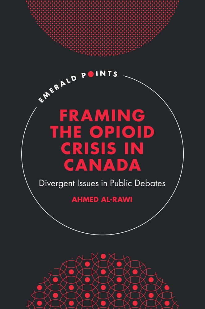 Book cover image for Framing the Opioid Crisis in Canada ISBN: 9781836629696