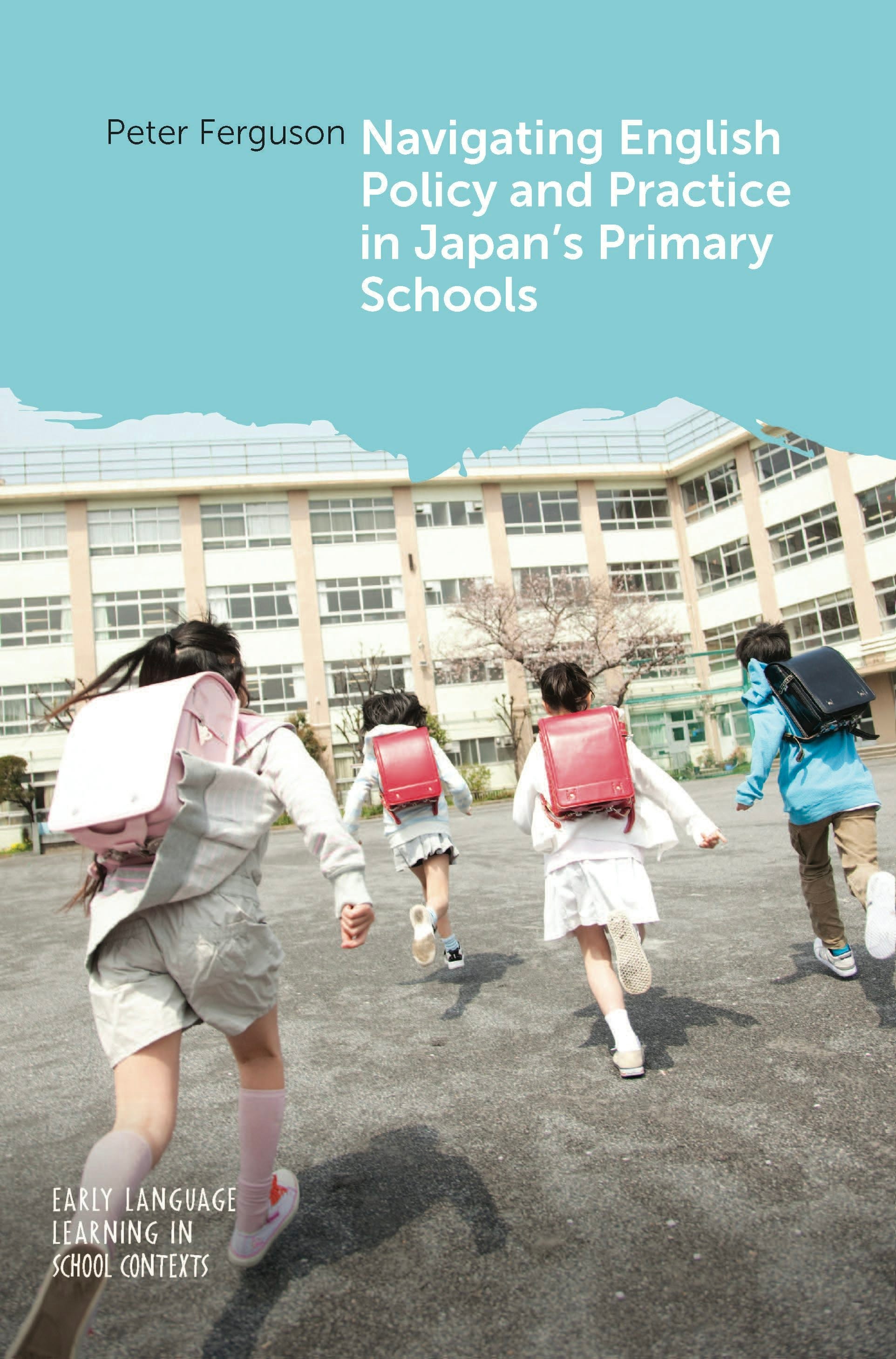 Book cover image for Navigating English Policy and Practice in Japan’s Primary Schools ISBN: 9781836681519