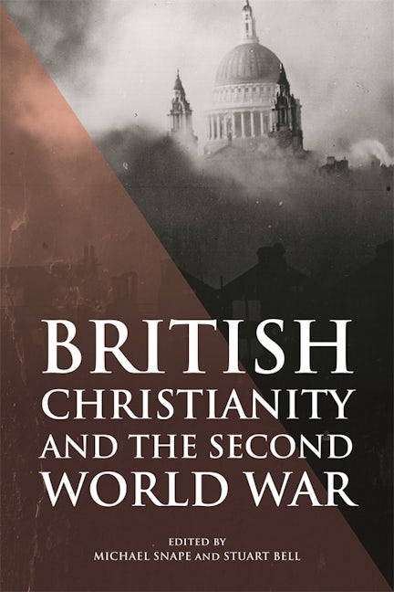 Book cover image for British Christianity and the Second World War ISBN: 9781837650194