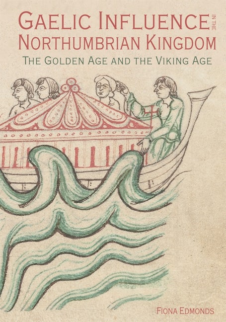 Book cover image for Gaelic Influence in the Northumbrian Kingdom ISBN: 9781837650279