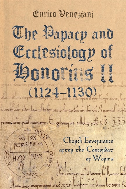 Book cover image for The Papacy and Ecclesiology of Honorius II (1124-1130) ISBN: 9781837650408