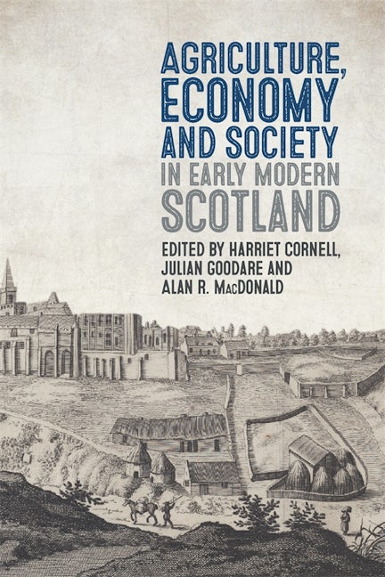 Book cover image for Agriculture, Economy and Society in Early Modern Scotland ISBN: 9781837650484