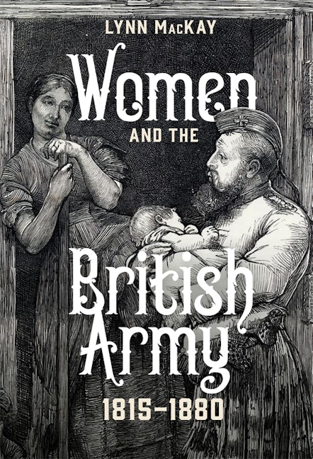 Book cover image for Women and the British Army, 1815-1880 ISBN: 9781837650552