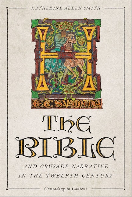 Book cover image for The Bible and Crusade Narrative in the Twelfth Century ISBN: 9781837650729