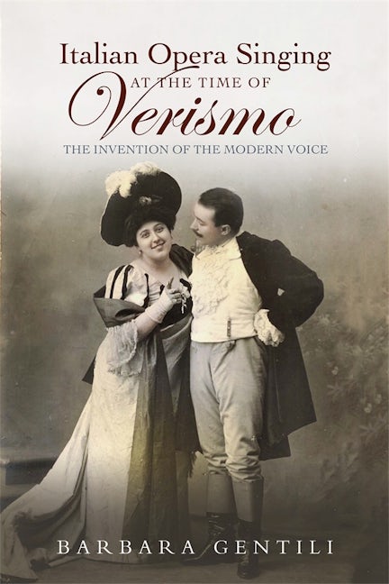 Book cover image for Italian Opera Singing at the Time of Verismo ISBN: 9781837650781