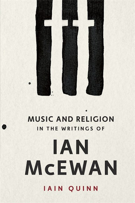 Book cover image for Music and Religion in the Writings of Ian McEwan ISBN: 9781837650828