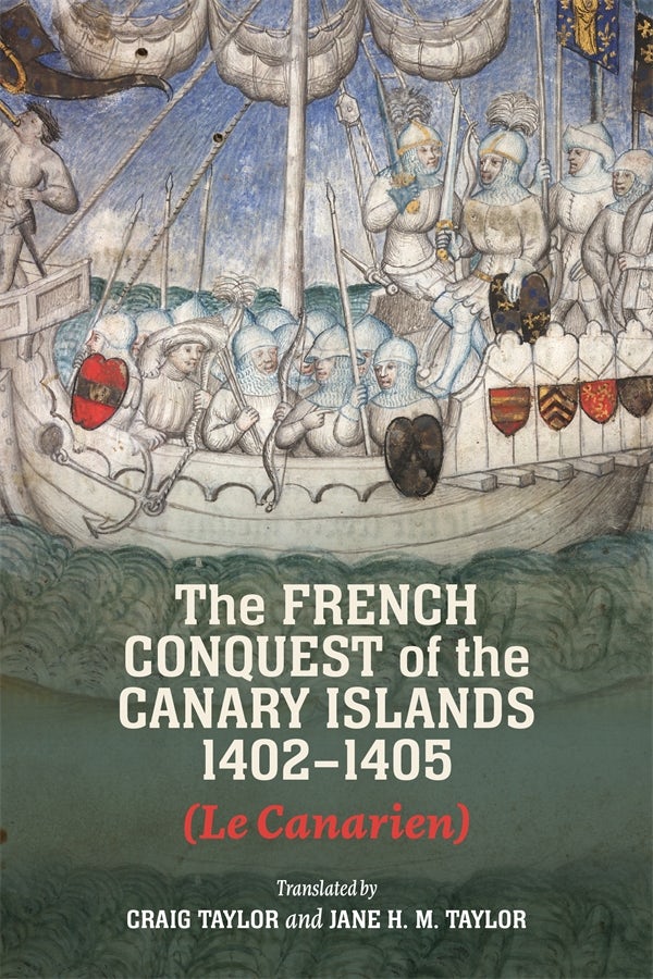 Book cover image for The French Conquest of the Canary Islands, 1402-1405 (Le Canarien) ISBN: 9781837650958