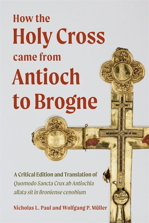 Book cover image for How the Holy Cross came from Antioch to Brogne ISBN: 9781837653232