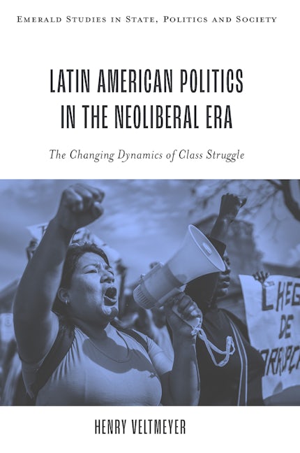 Book cover image for Latin American Politics in the Neoliberal Era ISBN: 9781837978427
