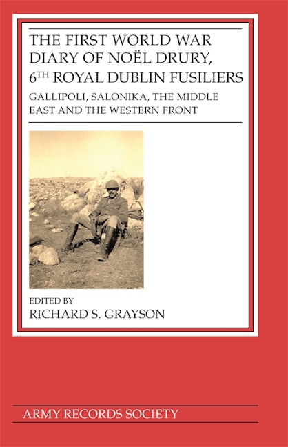 Book cover image for First World War Diary of Noël Drury, 6th Royal Dublin Fusiliers ISBN: 9781838387716