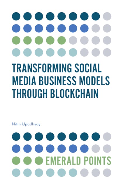 Book cover image for Transforming Social Media Business Models Through Blockchain ISBN: 9781838673024