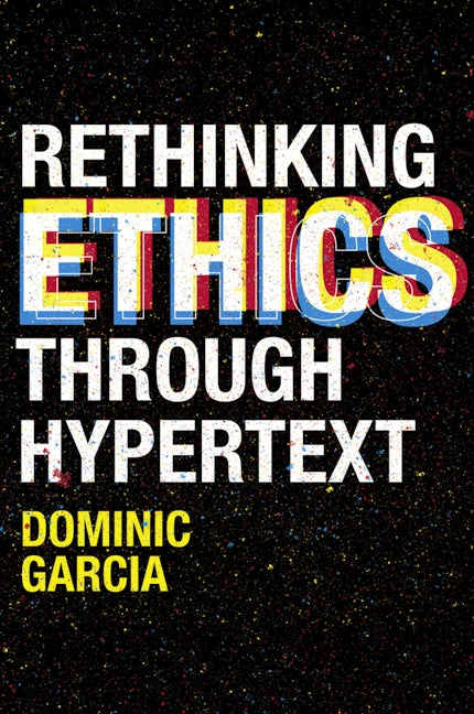 Book cover image for Rethinking Ethics Through Hypertext ISBN: 9781838674267