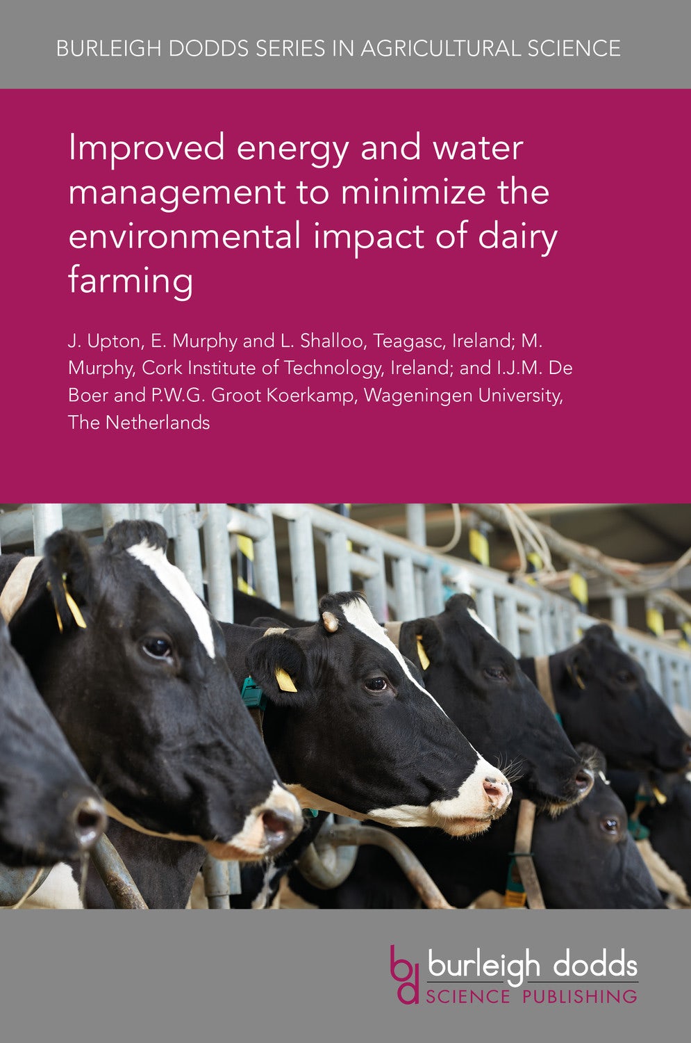 Book cover image for Improved energy and water management to minimize the environmental impact of dairy farming ISBN: 9781838791513