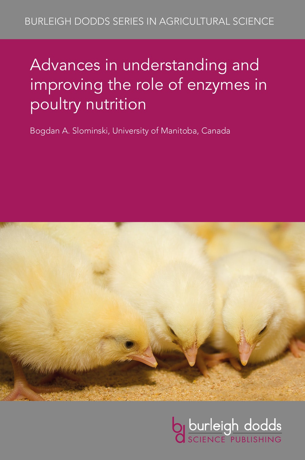 Book cover image for Advances in understanding and improving the role of enzymes in poultry nutrition ISBN: 9781838792107